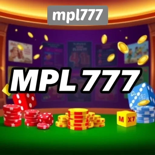 Mengenal Situs Game MPL777 Sebagai Alternatif Hiburan Online