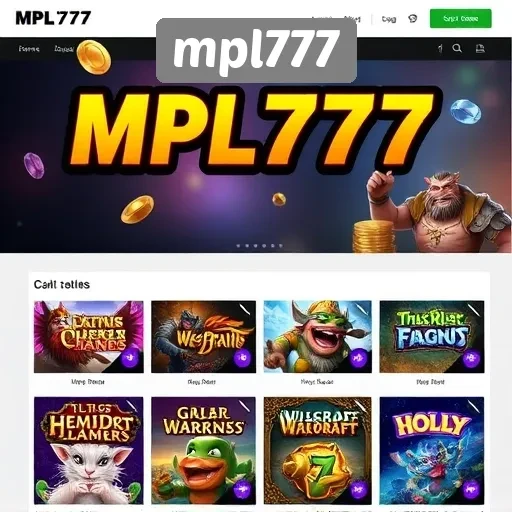 Mengenal MPL777 Sebagai Platform Game Terpercaya